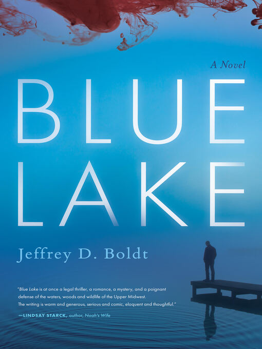 Title details for Blue Lake by Jeffrey D. Boldt - Available